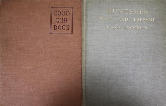 Hardy, Capt. H.F.H - Good Gundogs, quarto, cloth, London 1930 and Edwards, Lionel - Huntsmen Past and Present,